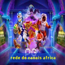 rede de canais africa